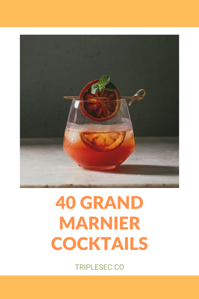 40 Grand Marnier Cocktails