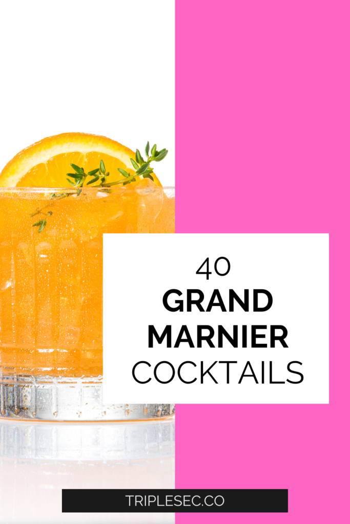 40 Grand Marnier Cocktails