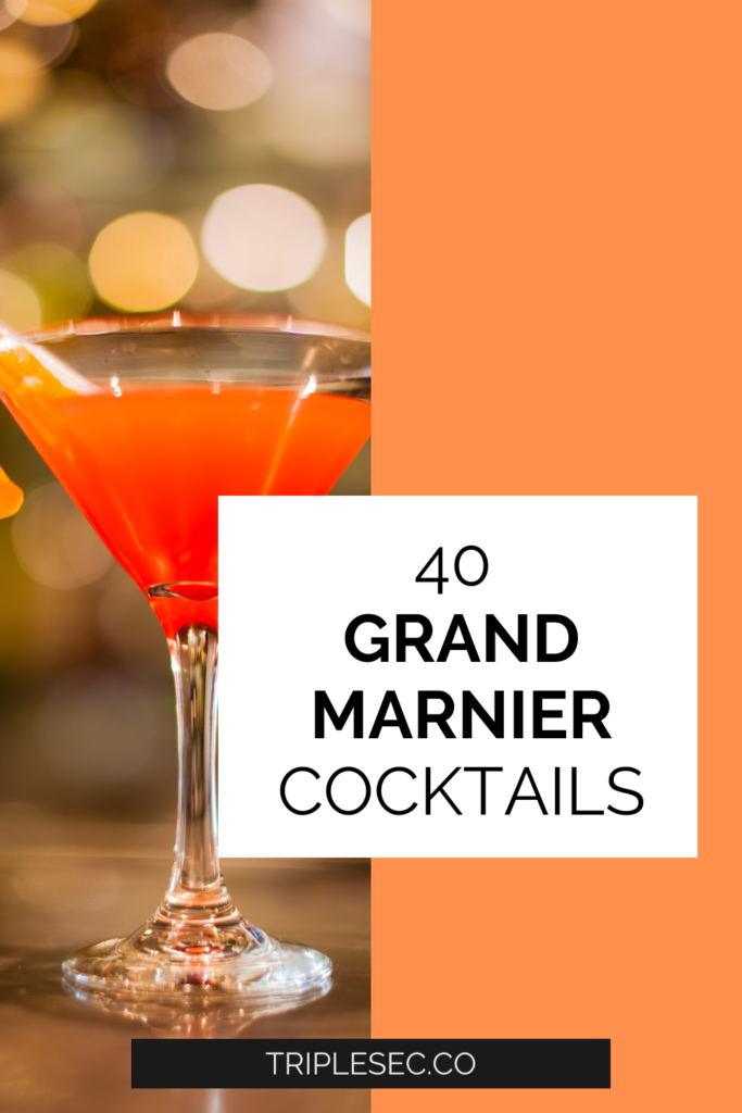 40 Grand Marnier Cocktails