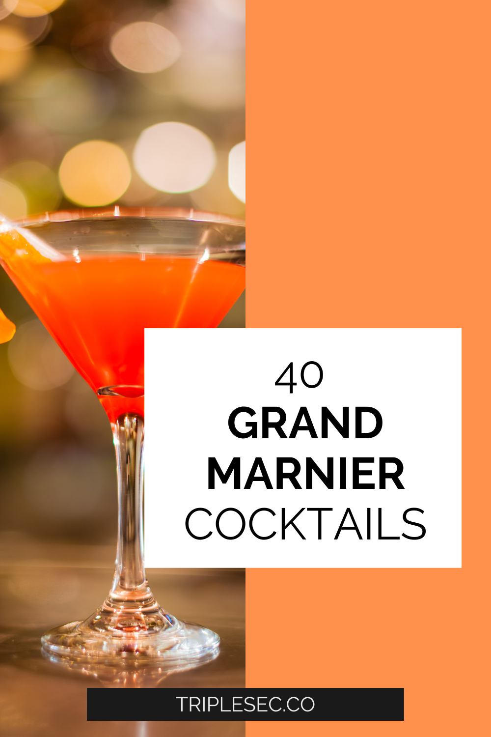 40 Grand Marnier Cocktails Triple Sec