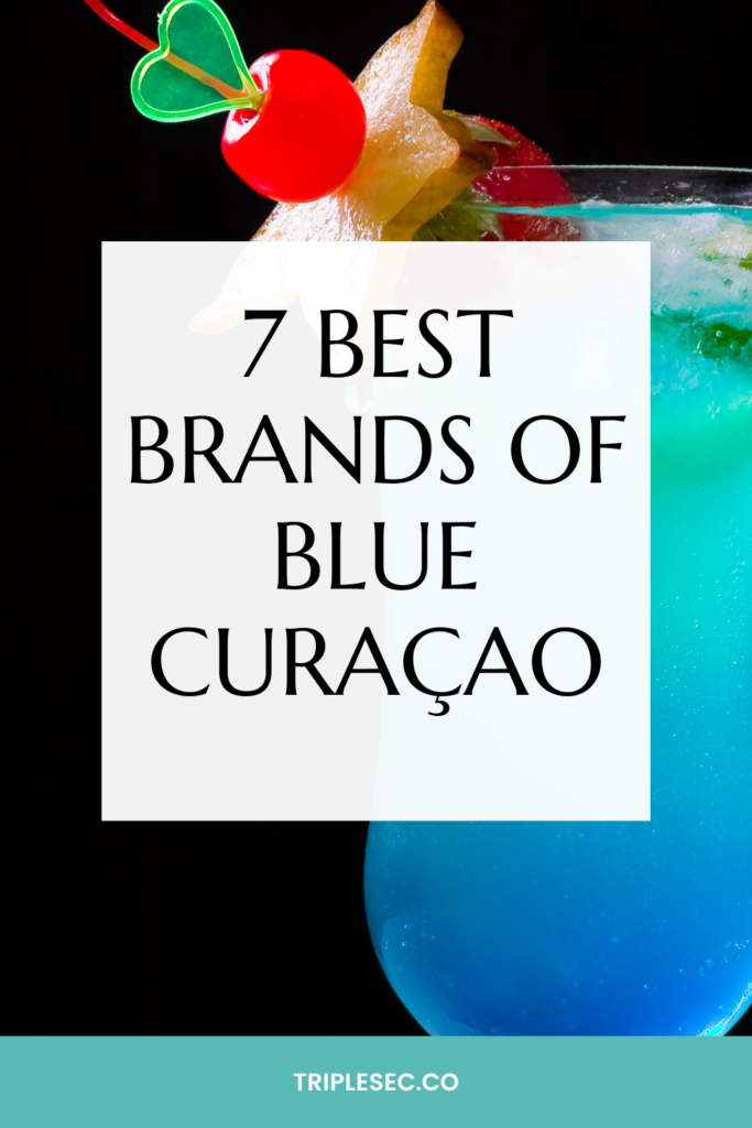 7 Best Brands of Blue Curaçao