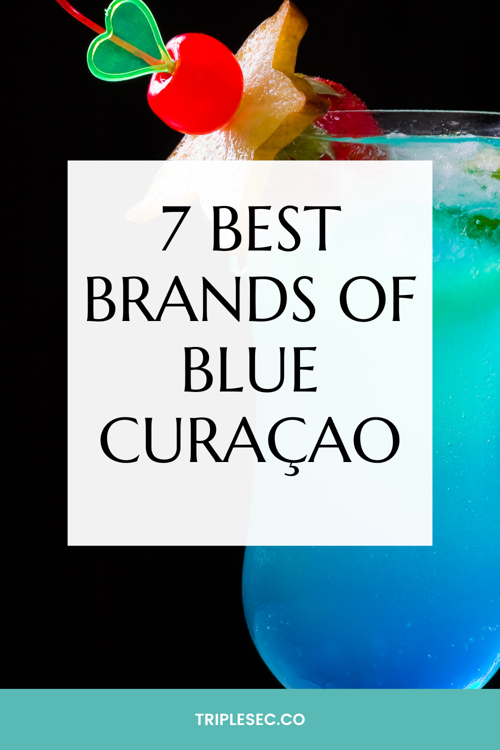 7 Best Blue Curaçao Brands Triple Sec