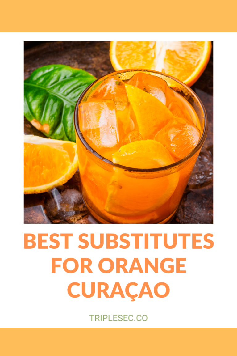 7 Best Substitutes for Orange Curaçao Triple Sec