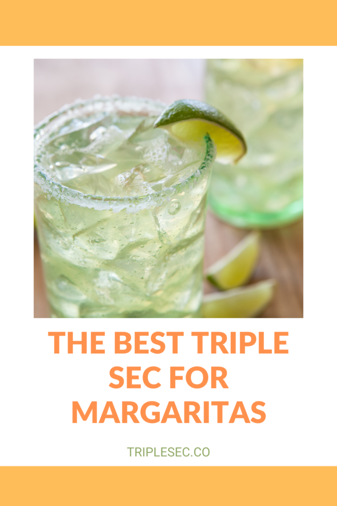 The Best Triple Sec for Margaritas