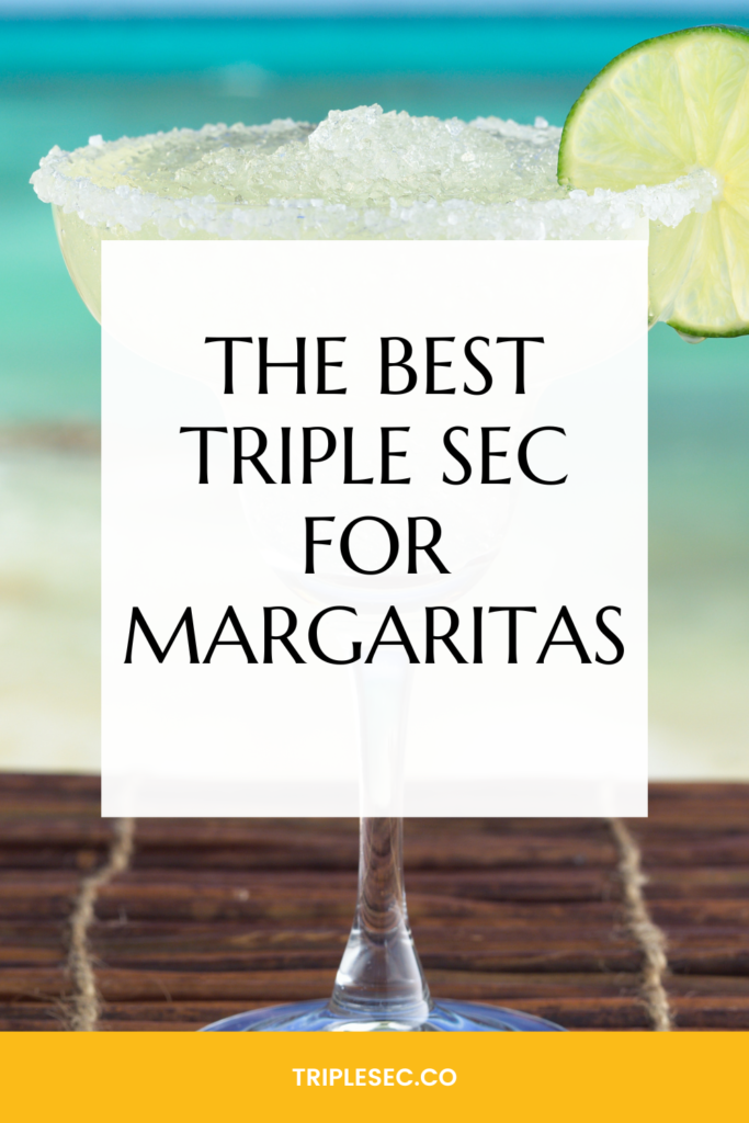 The Best Triple Sec for Margaritas