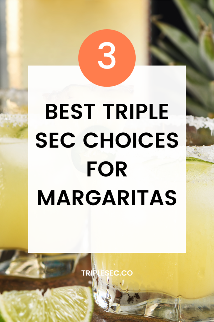 The Best Triple Sec for Margaritas