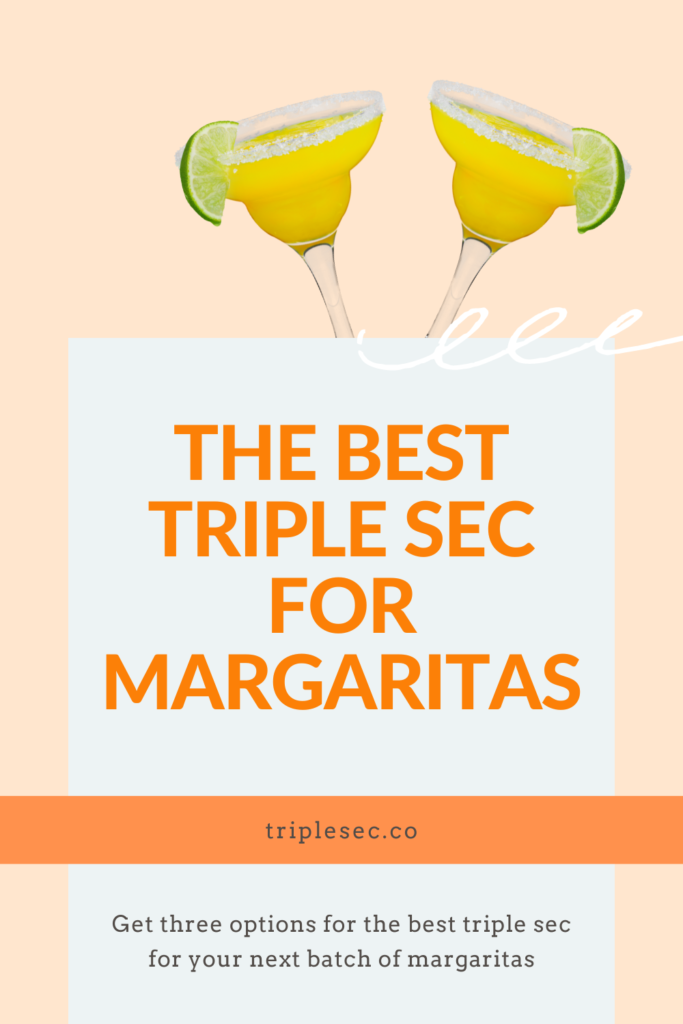 The Best Triple Sec for Margaritas